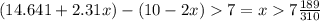 (14.641 + 2.31x) - (10 - 2x) 7 = x 7 \frac{189}{310}