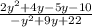 \frac{ {2y}^{2} + 4y - 5y - 10}{ - {y}^{2} + 9y + 22 }