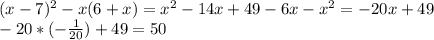 (x-7)^{2} -x(6+x)= x^2-14x+49-6x-x^2=-20x+49\\-20*(-\frac{1}{20} )+49 =50