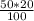 \frac{50*20}{100}