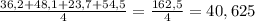 \frac{36,2+48,1+23,7+54,5}{4} =\frac{162,5}{4} =40,625
