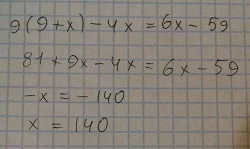 решите уравнение: 9⋅(9+x)−4x=6x−59