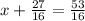 x + \frac{27}{16} = \frac{53}{16}