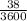 \frac{38}{3600}