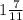 1\frac{7}{11}