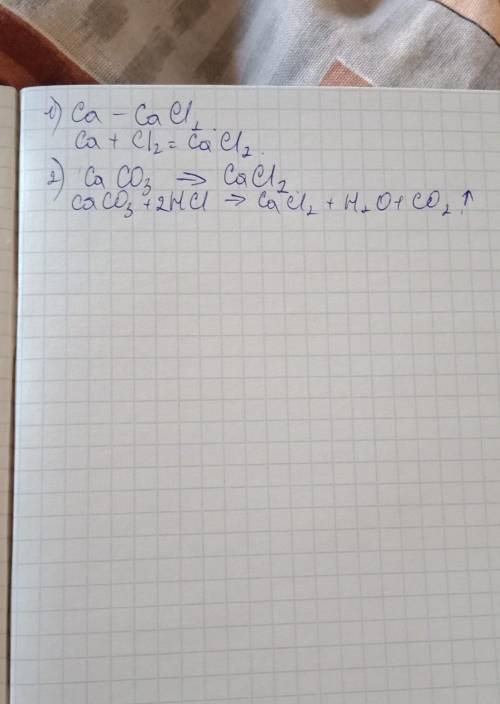 Напишите уравнения реакций, при которых можно получить хлорид кальция, исходя: 1) из кальция; 2) из