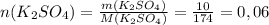 n(K_2SO_4)=\frac{m(K_2SO_4)}{M(K_2SO_4)} =\frac{10}{174} =0,06