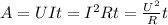 A=UIt = I^{2}Rt = \frac{U^{2} }{R}t