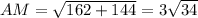 AM=\sqrt{162+144}=3\sqrt{34}