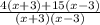 \frac{4(x+3) + 15(x-3) }{(x+3)(x-3)}