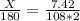 \frac{X}{180} = \frac{7.42}{108*2}