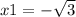 x1=-\sqrt{3}