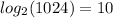 log_{2}(1024) = 10