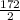 \frac{172}{2}