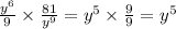 \frac{y {}^{6} }{9} \times \frac{81}{y {}^{9} } = y {}^{5} \times \frac{9}{9} = y {}^{5}