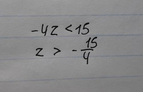Реши неравенство −4z<15.​