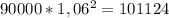 90000*1,06^2 = 101124