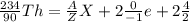 \frac{234}{90} Th=\frac{A}{Z} X+2\frac{0}{-1} e+2\frac{4}{2}