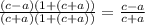\frac{(c-a)(1+ (c+a))}{(c+a)( 1+ (c+a))} = \frac{c-a}{c+a}
