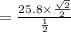 АВ = \frac{25.8 \times \frac{ \sqrt{2} }{2} }{ \frac{1}{2} } \\