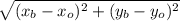 \sqrt{(x_b-x_o)^2+(y_b-y_o)^2}