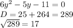 6y^2-5y-11=0\\D=25+264=289\\\sqrt{289} =17