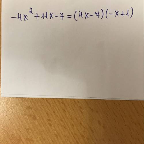 Розкладіть на множники квадратний тричлен: -4x^2+11x-7