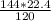 \frac{144*22.4}{120}