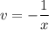 v=-\dfrac{1}{x}