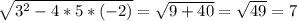 \sqrt{3^2-4*5*(-2)}=\sqrt{9+40}=\sqrt{49} =7
