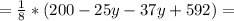 =\frac{1}{8} *(200-25y-37y+592)=