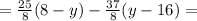 =\frac{25}{8} (8-y)-\frac{37}{8} (y-16)=