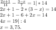 \frac{2x+1}{14}-\frac{3-x}{7} =1|*14\\2x+1-2*(3-x)=14\\2x+1-6+2x=14\\4x=19|:4\\x=3,75 .\\