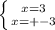 \left \{ {{x=3} \atop {x=+-3 } \right.