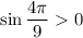 \sin\dfrac{4\pi }{9}0