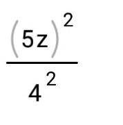Возведи в степень алгебраическую дробь: (5z/4)^2