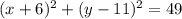 (x+6)^2+(y-11)^2=49\\