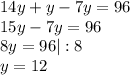 14y+y-7y=96\\15y-7y=96\\8y=96|:8\\y=12