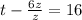 t - \frac{6z}{z} = 16