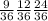 \frac{9}{36}\frac{12}{36} \frac{24}{36}