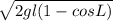 \sqrt{2gl(1-cosL)}