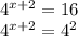 4^{x+2} =16\\4^{x+2} =4^2