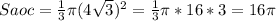 Saoc = \frac{1}{3} \pi (4\sqrt{3} )^2=\frac{1}{3} \pi *16*3 = 16\pi