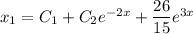 x_1=C_1+C_2e^{-2x}+\dfrac{26}{15}e^{3x}