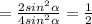 =\frac{2sin^2\alpha }{4sin^2\alpha }=\frac{1}{2}