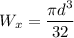 W_{x} = \dfrac{\pi d^{3}}{32}