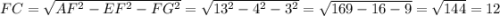 FC=\sqrt{AF^2-EF^2-FG^2}=\sqrt{13^2-4^2-3^2}=\sqrt{169-16-9}=\sqrt{144}=12