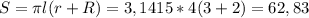 S=\pi l(r+R)=3,1415*4(3+2)=62,83