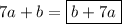 7a+b=\boxed{b+7a}