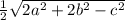 \frac{1}{2} \sqrt{2a^{2}+2b^{2}-c^{2} }
